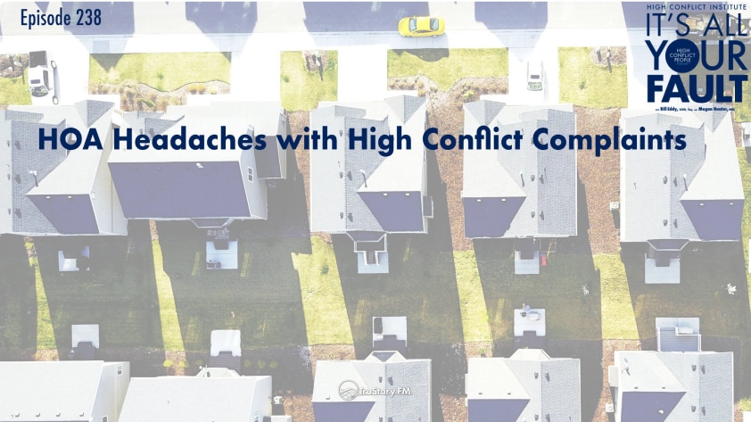 HOA Headaches with High Conflict Complaints